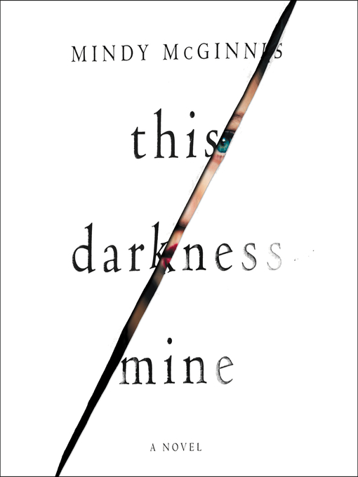 Title details for This Darkness Mine by Mindy McGinnis - Available